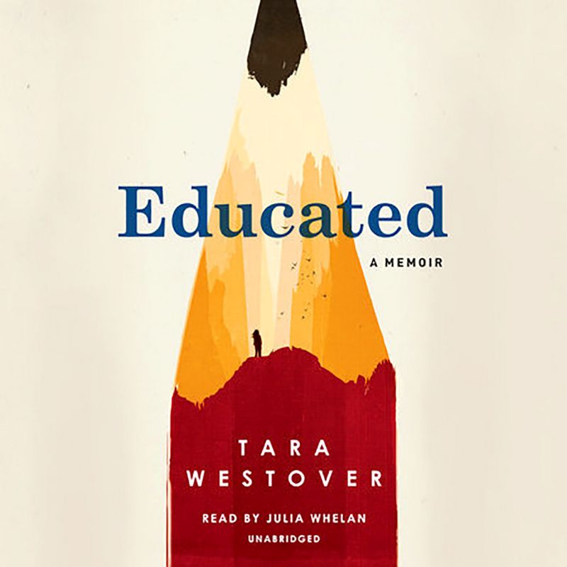 Educated, by Tara Westover.