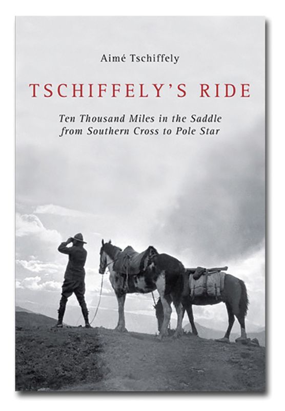 Tschiffely’s Ride by Aimé Félix Tschiffely